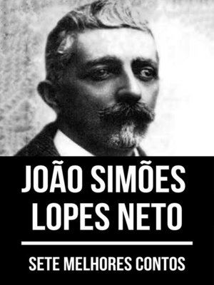 cover image of 7 melhores contos de João Simões Lopes Neto